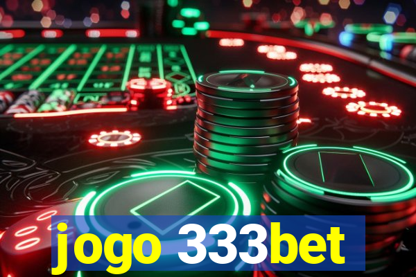 jogo 333bet